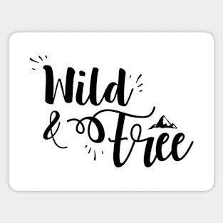 Wild and Free Magnet